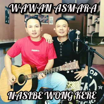 Nasibe Wong Kere by Wawan Asmara