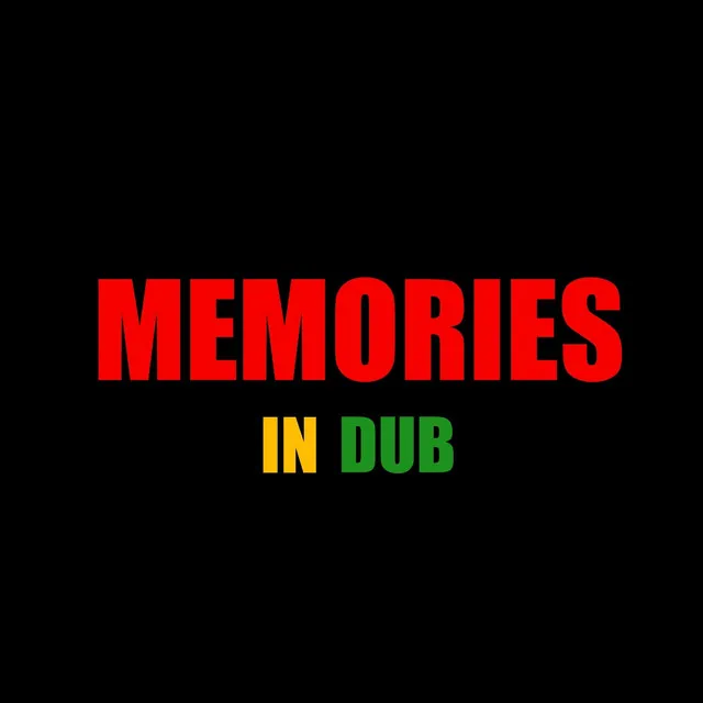 MEMORIES IN DUB