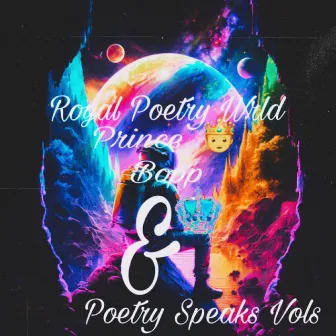 Royal Poetry Wrld Featuring Prince Bopp by Poetry Speaks Vol's