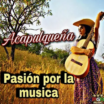 Acapulqueña by Pasion Por La Musica