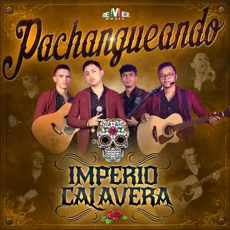 Pachangueando by Imperio Calavera