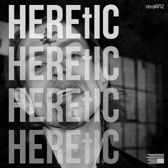 Heretic by deelanZ