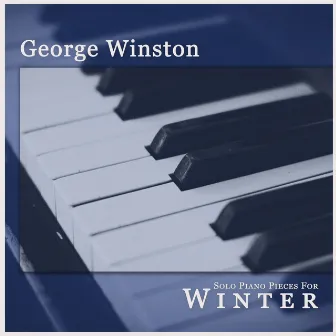 Solo Piano Pieces for Winter by George Winston