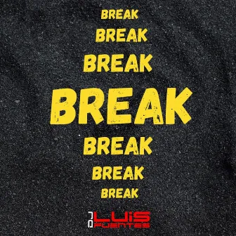 BREAK by DJ Luis Fuentes