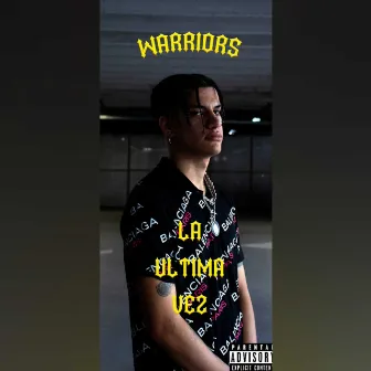 La Ultima Vez by Warriors