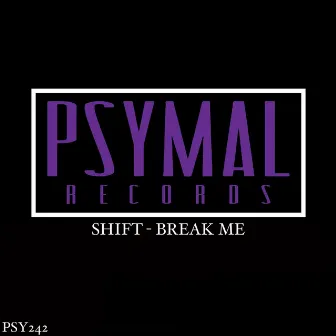 Break Me by Shift