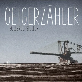 Sollbruchstellen by Geigerzähler