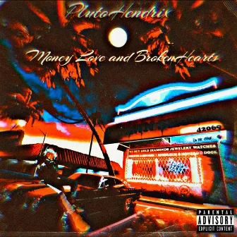 Money Love and BrokenHearts by PlutoHendrix