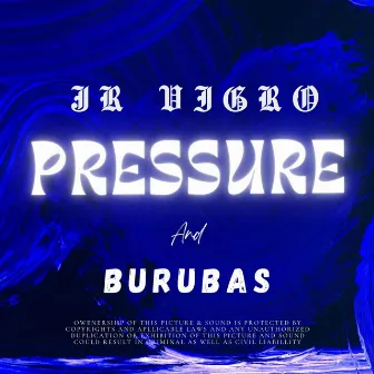 Pressure by Jr Vigro