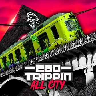 All City LP by Ego Trippin