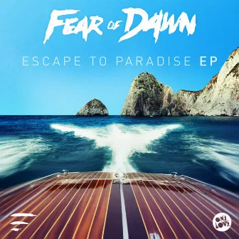 Escape to Paradise by Fear Of Dawn