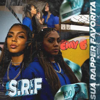 S.R.F (Sua Rapper Favorita) by Emy B