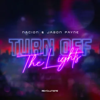 Turn Off The Lights by NACION