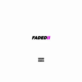 Faded, Pt. II by Baby Cate