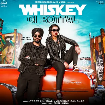 Whiskey Di Bottal - Single by Preet Hundal