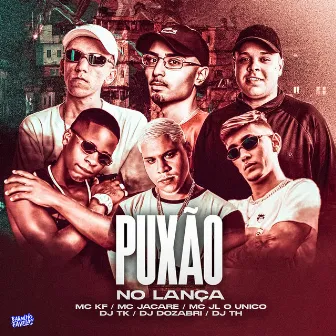 Puxão no Lança by Mc Jl o Unico