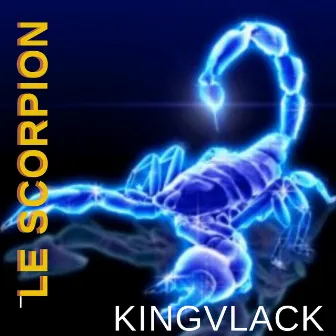 LE SCORPION (Instrumental Version) by Kingvlack