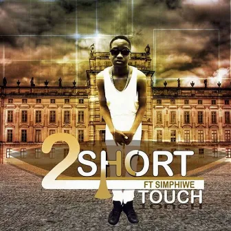 Touch by 2Short