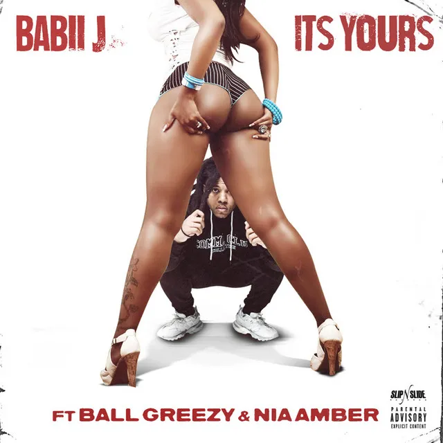 ITS YOURS (feat. Ball Greezy and Nia Amber)