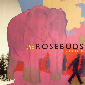 Life Like by The Rosebuds