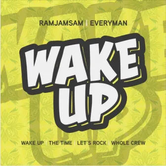 WAKE UP by RamjamSam