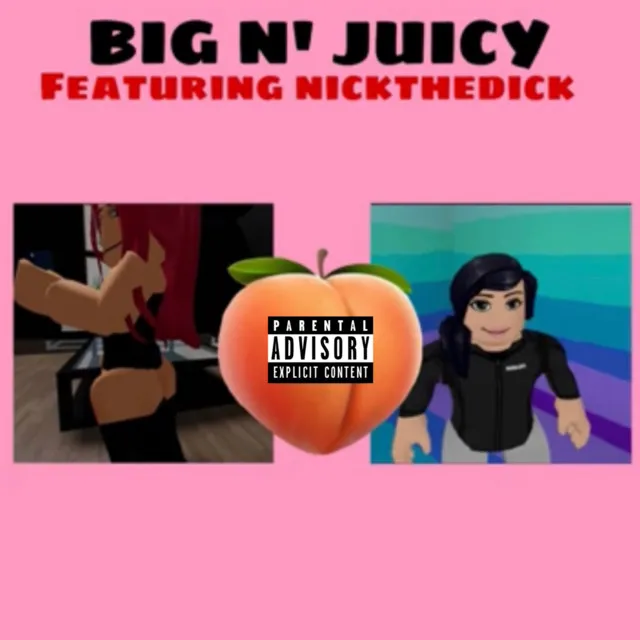 Big N' Juicy