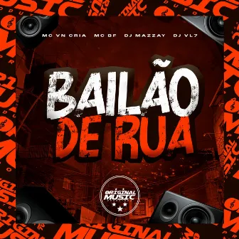 BAILÃO DE RUA by DJ VL7