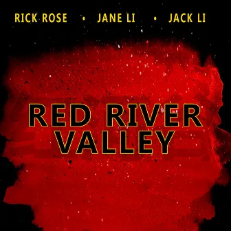 Red River Valley (feat. Jane Li & Jack Li) by Rick Rose