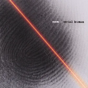 Serial Human by Esem