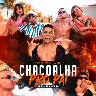 Chacoalha pro Pai by Ian Girão