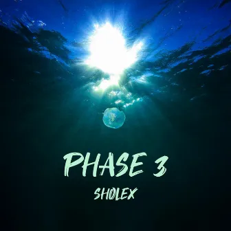 Phase 3 by Sholex