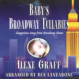 Baby's Broadway Lullabies by Ilene Graff