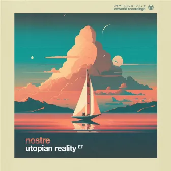 Utopian Reality EP by Nostre