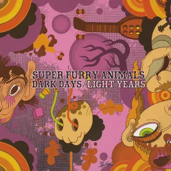 Dark Days / Light Years by Super Furry Animals