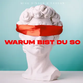 Warum bist du so by Mike Singer