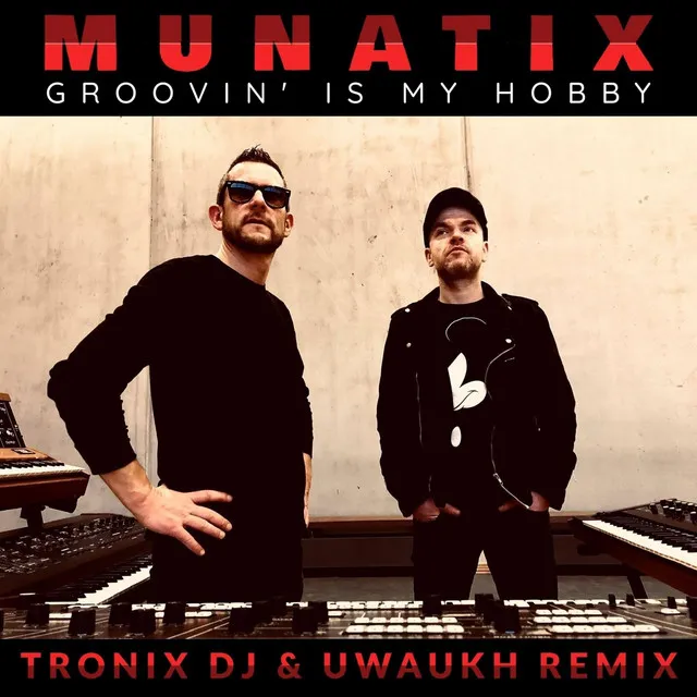 Groovin' Is My Hobby [radio Edit] - Tronix DJ & Uwaukh Remix