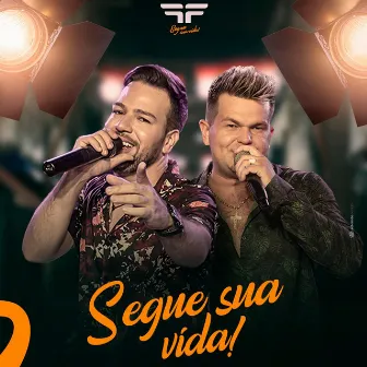 Segue Sua Vida! (Ao Vivo) by Filipe Fantin