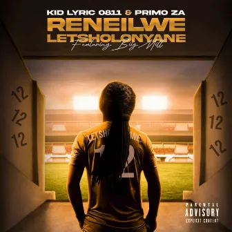 Reneilwe Letsholonyane by Kid Lyric 0811