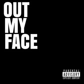 Out My Face by Unknown Artist