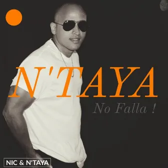 N'taya No Falla! by Nic N'Taya