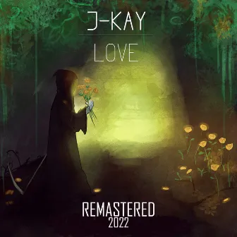 Love (Remastered 2022) by J-Kay