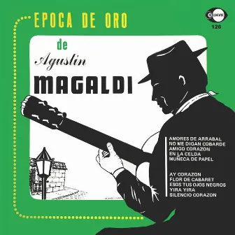 Epoca De Oro by Agustin Magaldi