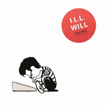 One Will by I.L.L. Will