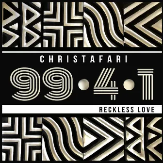 99.4.1 (Reckless Love) by Christafari