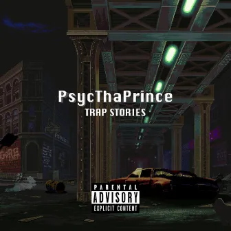 Trap Stories by PsycThaPrince