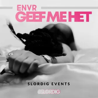 Geef me het by Slordig Events