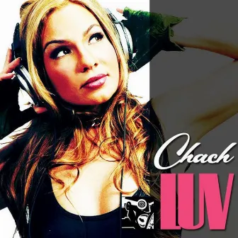 Luv by Chach