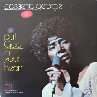 Put God in Your Heart by Cassietta George