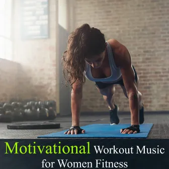 Motivational Workout Music for Women Fitness by Sport Music Fitness Personal Trainer