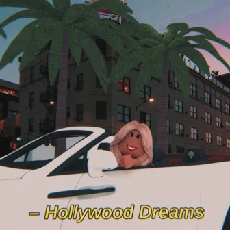 Hollywood Dreams by Valentina Vonville